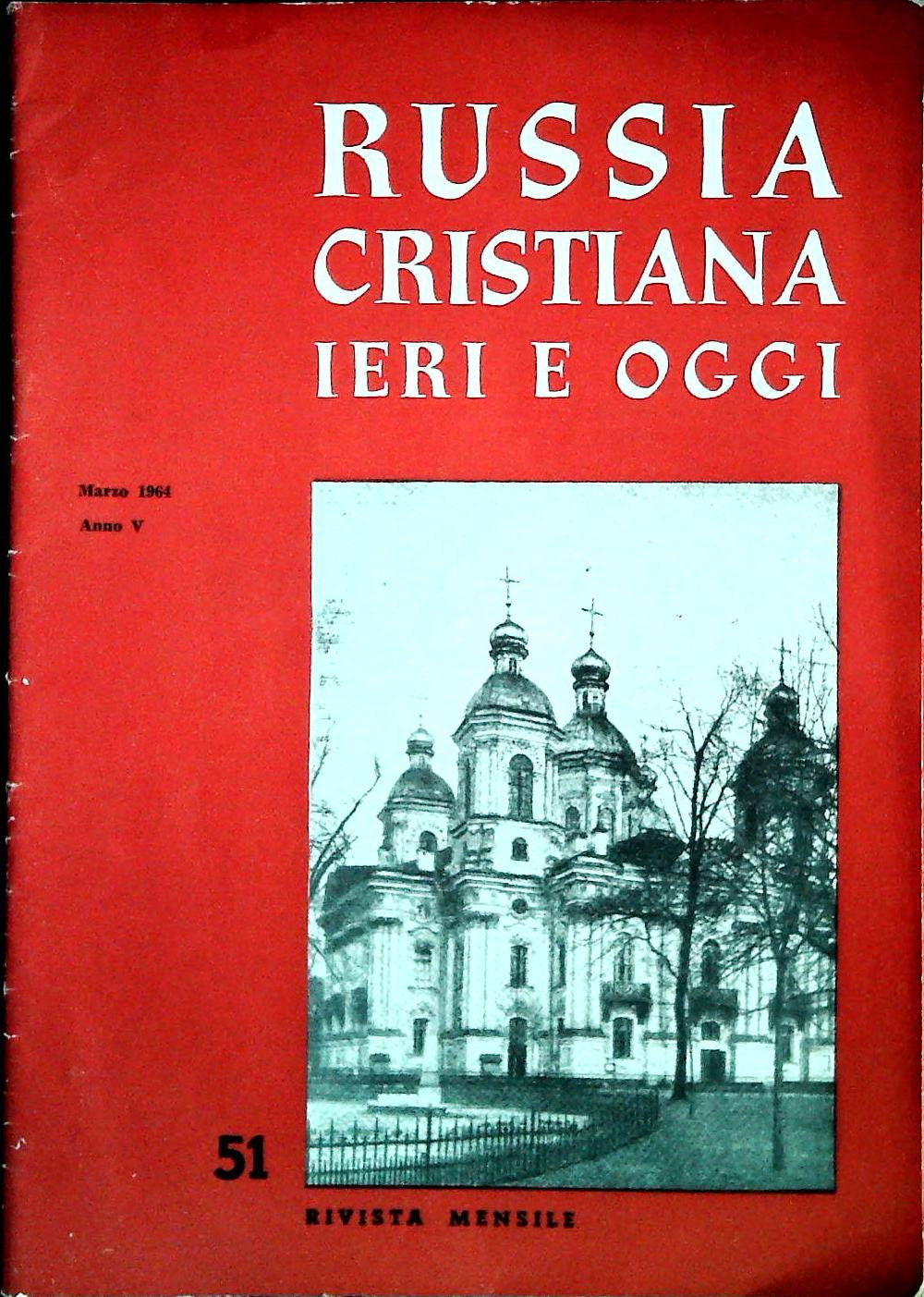 RUSSIA CRISTIANA IERI E OGGI N. 51 - MARZO 1964