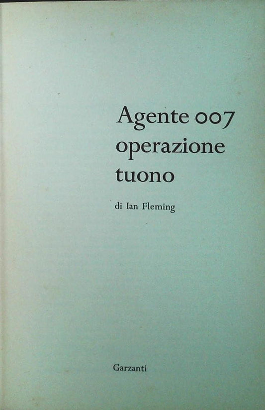 AGENTE 007. OPERAZIONE TUONO - IAN FLEMING