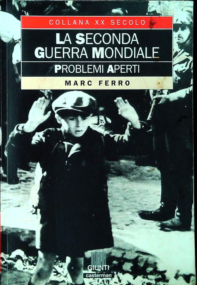 LA SECONDA GUERRA MONDIALE - MARC FERRO - GIUNTI 1994 - OUTLET DEL LIBRO