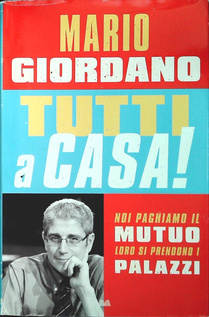TUTTI A CASA - MARIO GIORDANO - MONDOLIBRI 2013 - OUTLET DEL LIBRO