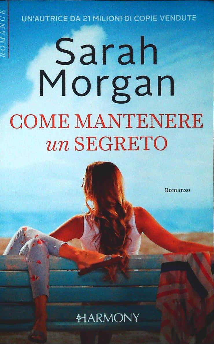 COME MANTENERE UN SEGRETO - SARAH MORGAN - HARMONY 2022 - OUTLET DEL LIBRO