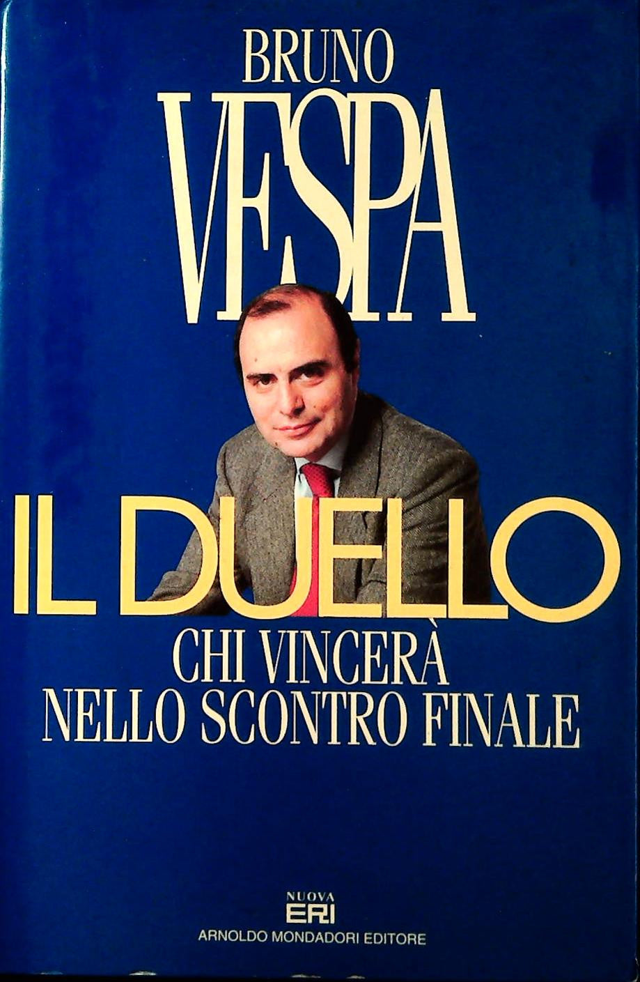 IL DUELLO - BRUNO VESPA - MONDADORI ERI 1995 - OUTELT DEL LIBRO