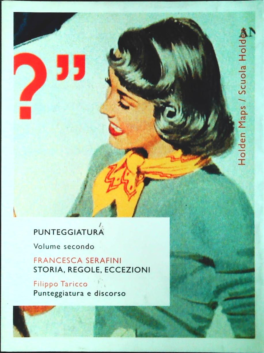 PUNTEGGIATURA. VOLUME SECONDO - FRANCESCA SERAFINI-FILIPPO TARICCO