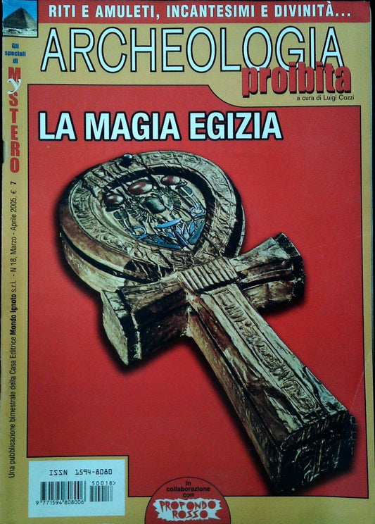 ARCHEOLOGIA PROIBITA N. 18 - MARZO-APRILE 2005 - LA MAGIA EGIZIA