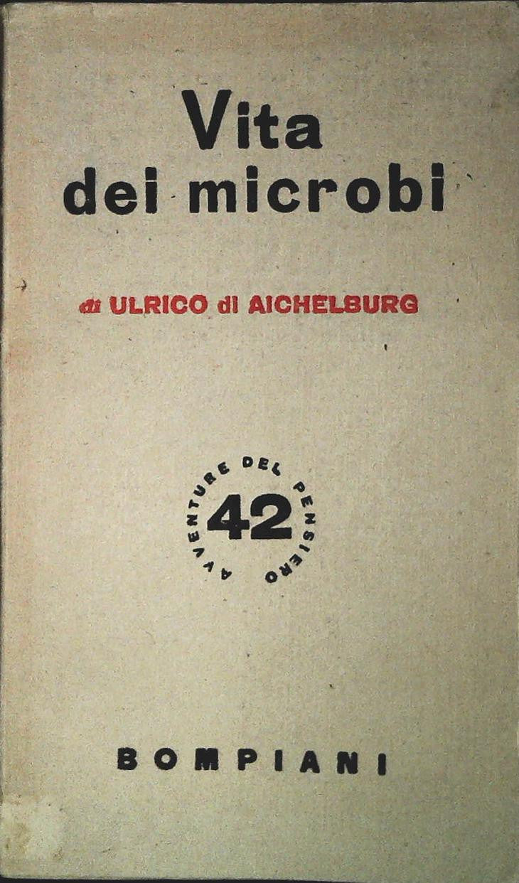 VITA DEI MICROBI - ULRICO DI AICHELBURG