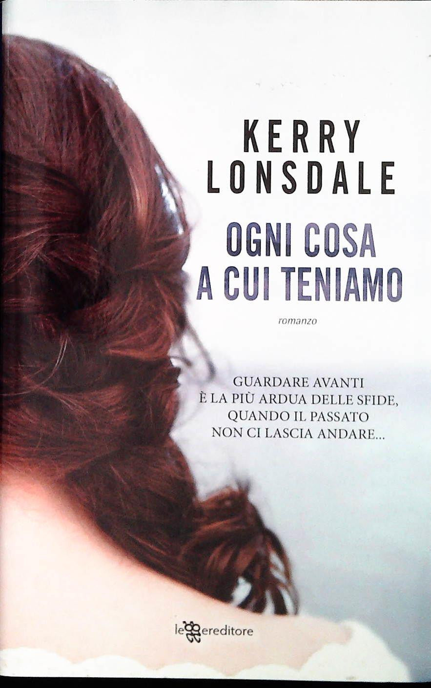 OGNI COSA A CUI TENIAMO - KERRY LONDSDALE