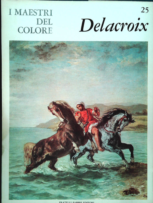 DELACROIX. I MAESTRI DEL COLORE - FRATELLI FABBRI 1964 - OUTLET DEL LIBRO