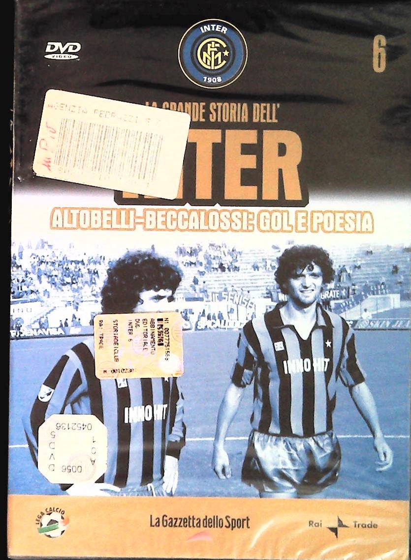 LA GRANDE STORIA DELL'INTER 6 - ALTOBELLI-BECCALOSSI. GOL E POESIA - DVD