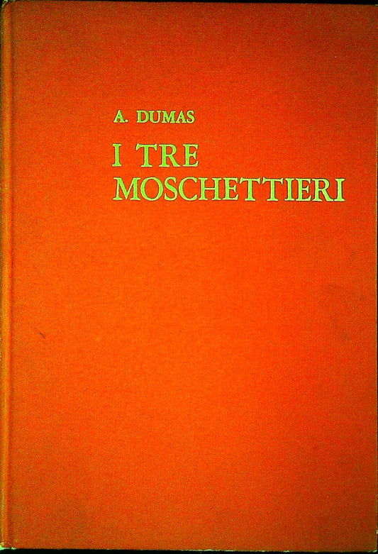 I TRE MOSCHETTIERI - A. DUMAS - MALIPIERO 1968 - OUTLET DEL LIBRO