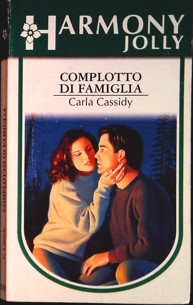 COMPLOTTO DI FAMIGLIA - CARLA CASSIDY - HARMONY N. 1115 - OUTLET DEL LIBRO