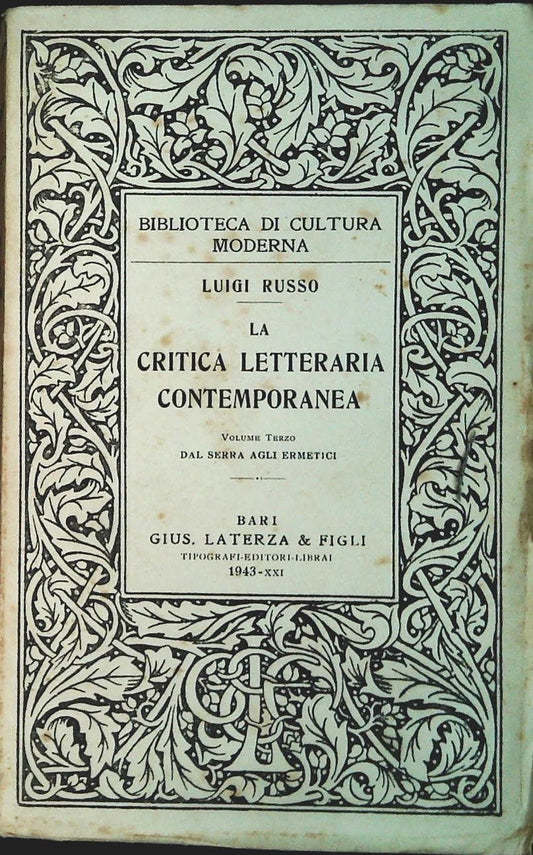 LA CRITICA LETTERARIA  CONTEMPORANEA - LUIGI RUSSO - DAL SERRA AGLI ERMETICI
