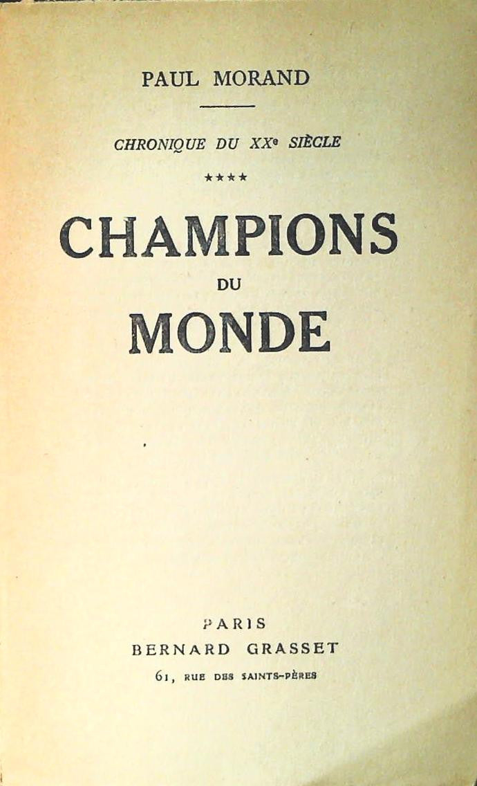CHAMPIONS DU MONDE - PAUL MORAND - GRASSET 1930 - FRENCH TEXT