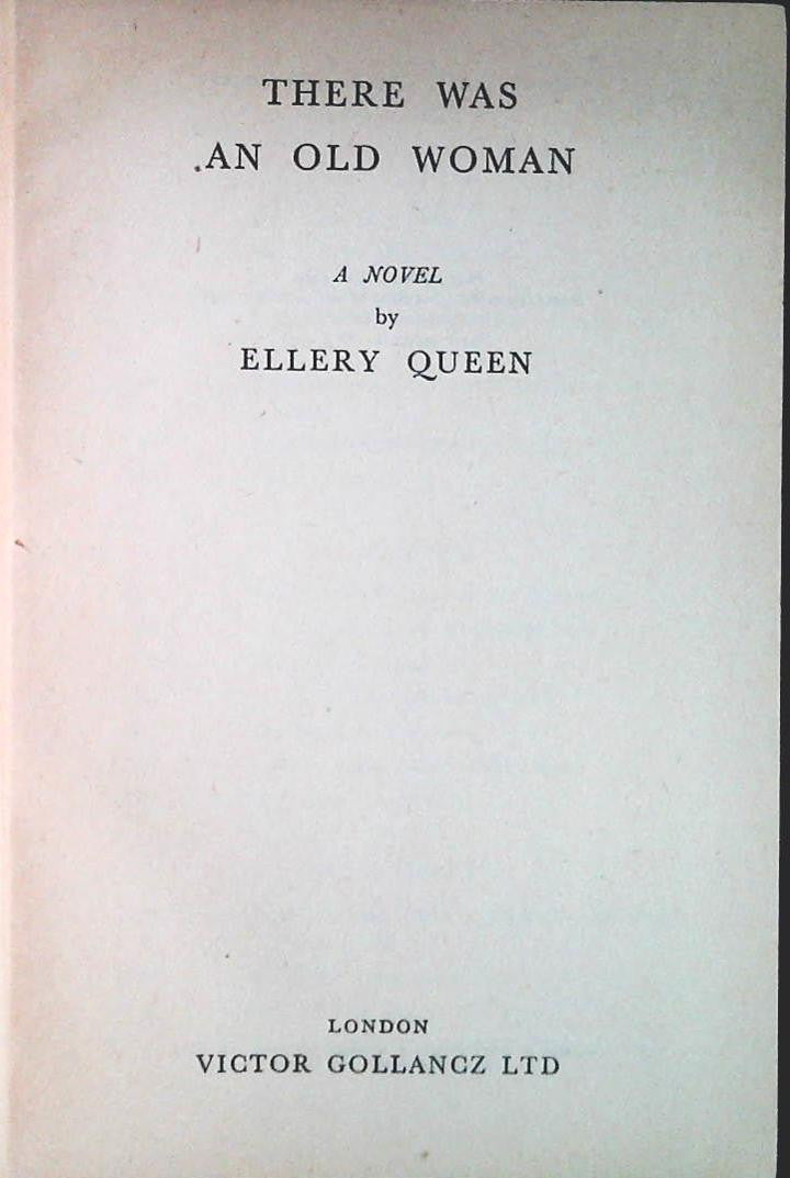 THERE WAS AN OLD WOMAN - ELLERY QUEEN - VICTOR GOLLANCZ 1949 - ENGLISH TEXT