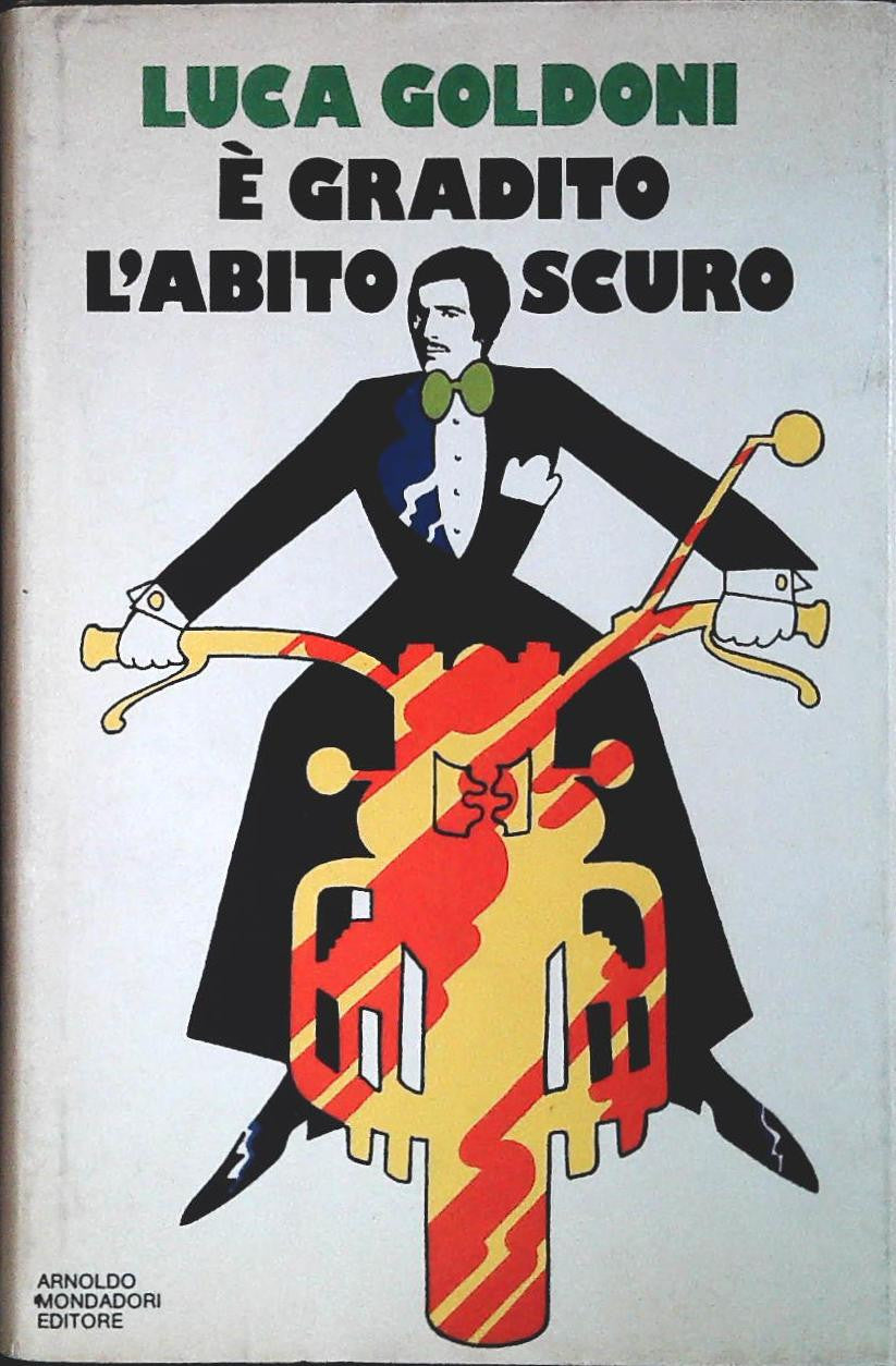 E' GRADITO L'ABITO SCURO - LUCA GOLDONI - MONDADORI 1973 - OUTLET DEL LIBRO