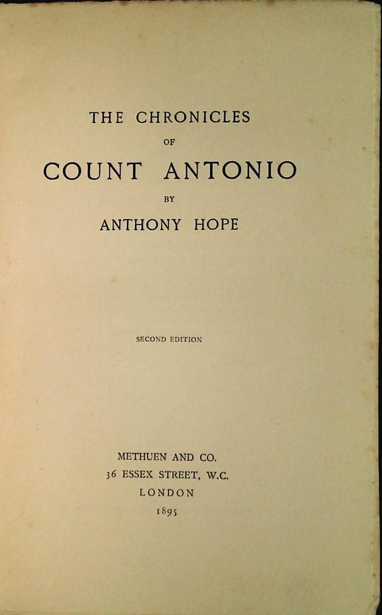THE CHRONICLES OF COUNT ANTONIO - ANTHONY HOPE - METHUEN 1895 - ENGLISH TEXT