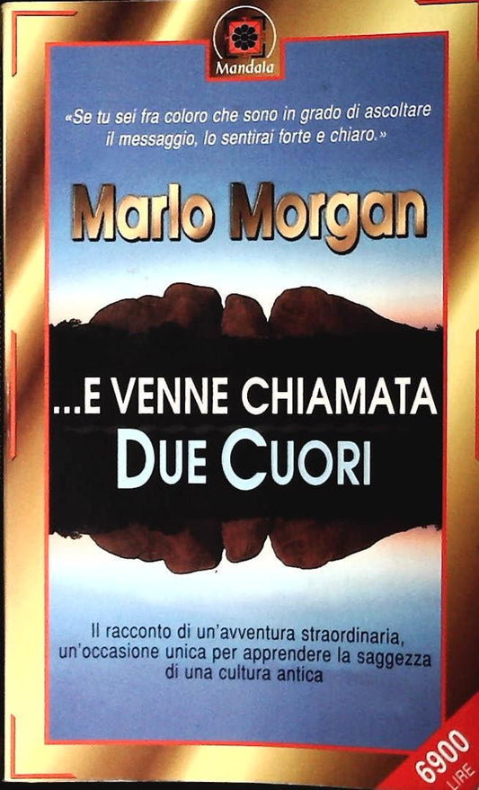 E VENNE CHIAMATA DUE CUORI - MARLO MORGAN - MANDALA 1998 - OUTLET DEL LIBRO