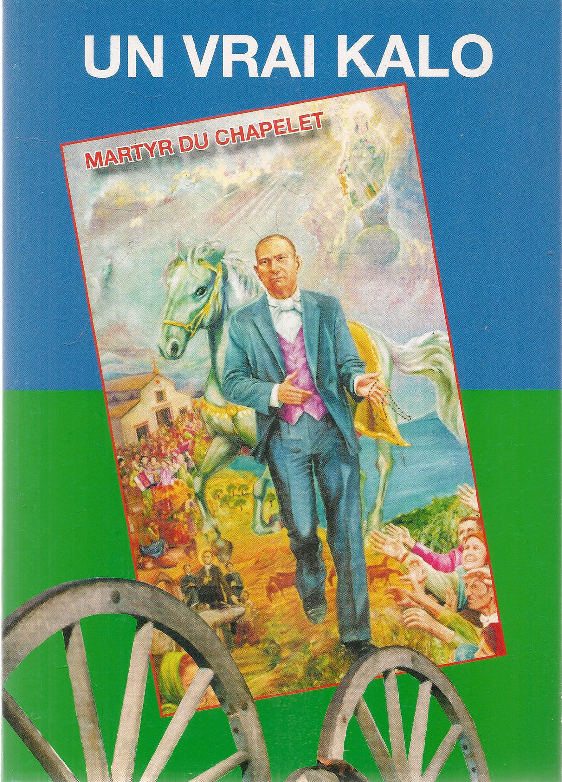 UN VRAI KALO. CEFERINO IMENEZ MALLA- MARTYR DI CHAPELET - FRANCH TEXT