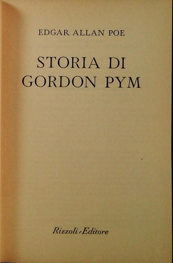 STORIA DI GORDON PYM - E. A. POE - RIZZOLI BUR 1957 - RILEGATO