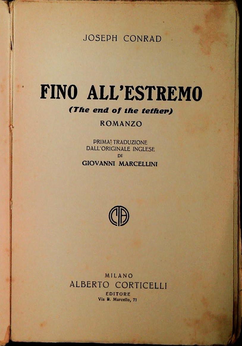 FINO ALL'ESTREMO - JOSEPH CONRAD - ED. CORTICELLI 1928