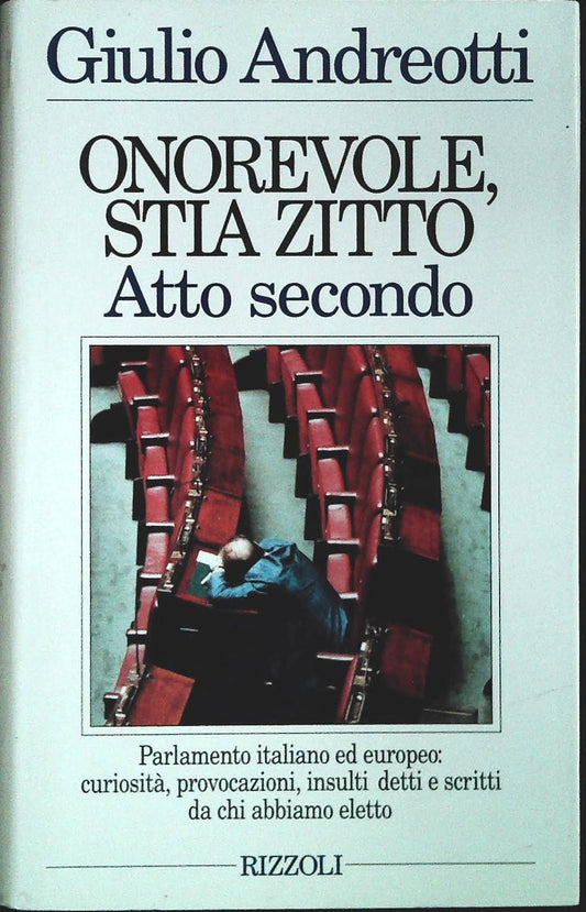 ONOREVOLE STIA  ZITTO. ATTO SECONDO - GIULIO ANDREOTTI