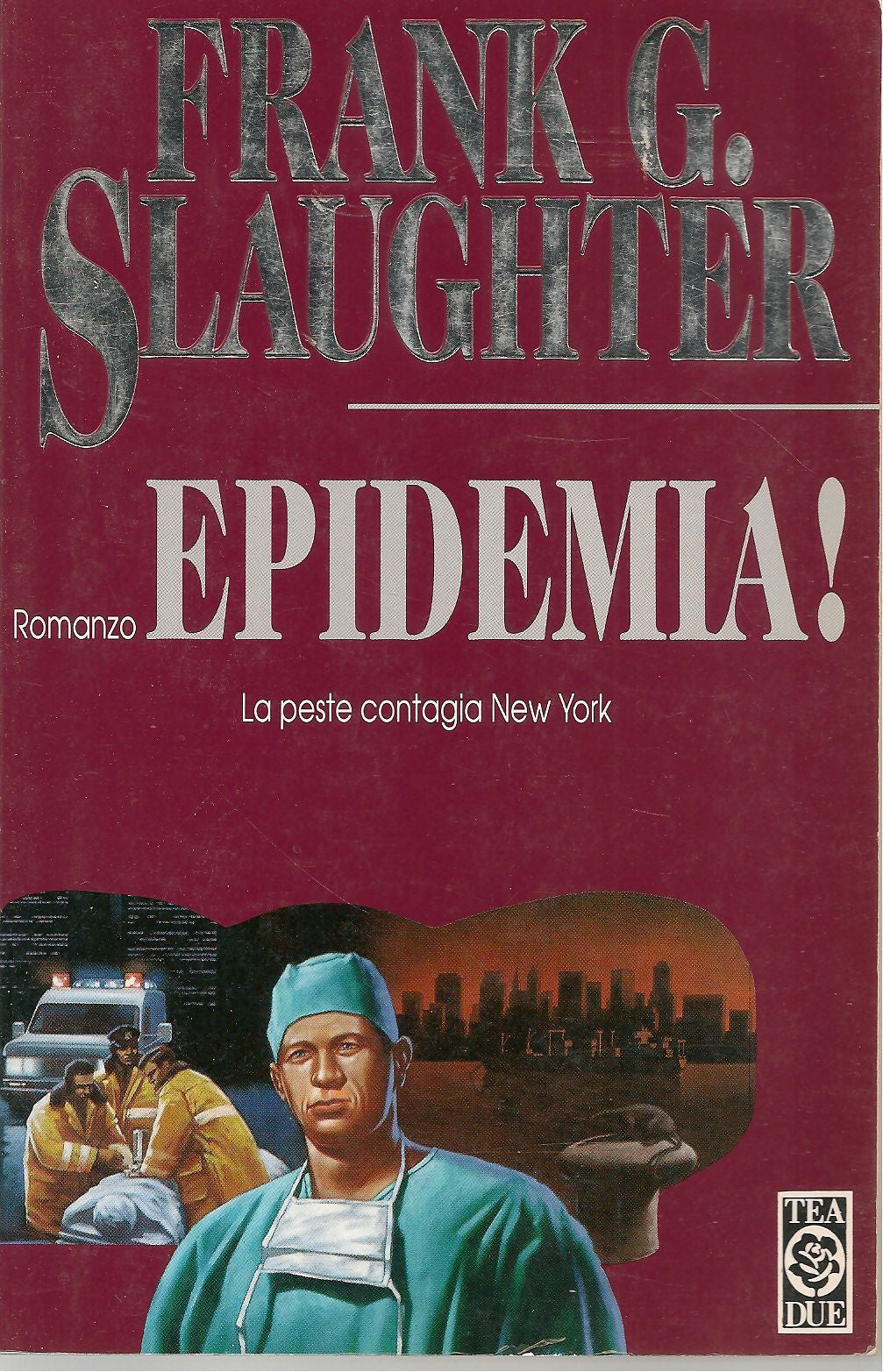 EPIDEMIA - FRANK G. SLAUGHTER