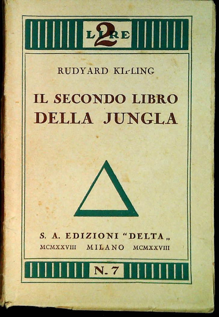 IL SECONDO LIBRO DELLA JUNGLA - RUDYARD KIPLING - ED. DELTA 1927