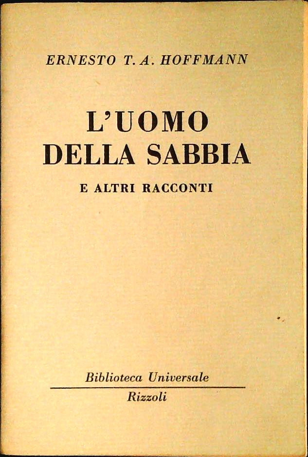 L'UOMO DELLA SABBIA - ERNESTO T.A. HOFFMANN - RIZZOLI BUR 1950-OUTLET DEL LIBRO