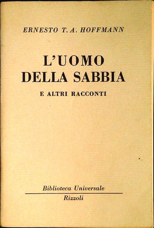 L'UOMO DELLA SABBIA - ERNESTO T.A. HOFFMANN - RIZZOLI BUR 1950-OUTLET DEL LIBRO