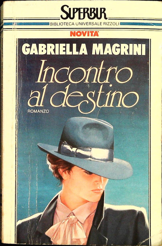 INCONTRO AL DESTINO - GABRIELLA MAGRINI - RIZZOLI 1990 - OUTLET DEL LIBRO