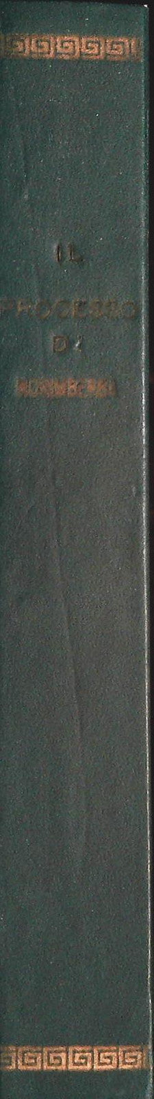 IL PROCESSO D INORIMBERGA - ADAMO DEGLI OCCHI - RIZZOLI 1947 - VOLUME PRIMO