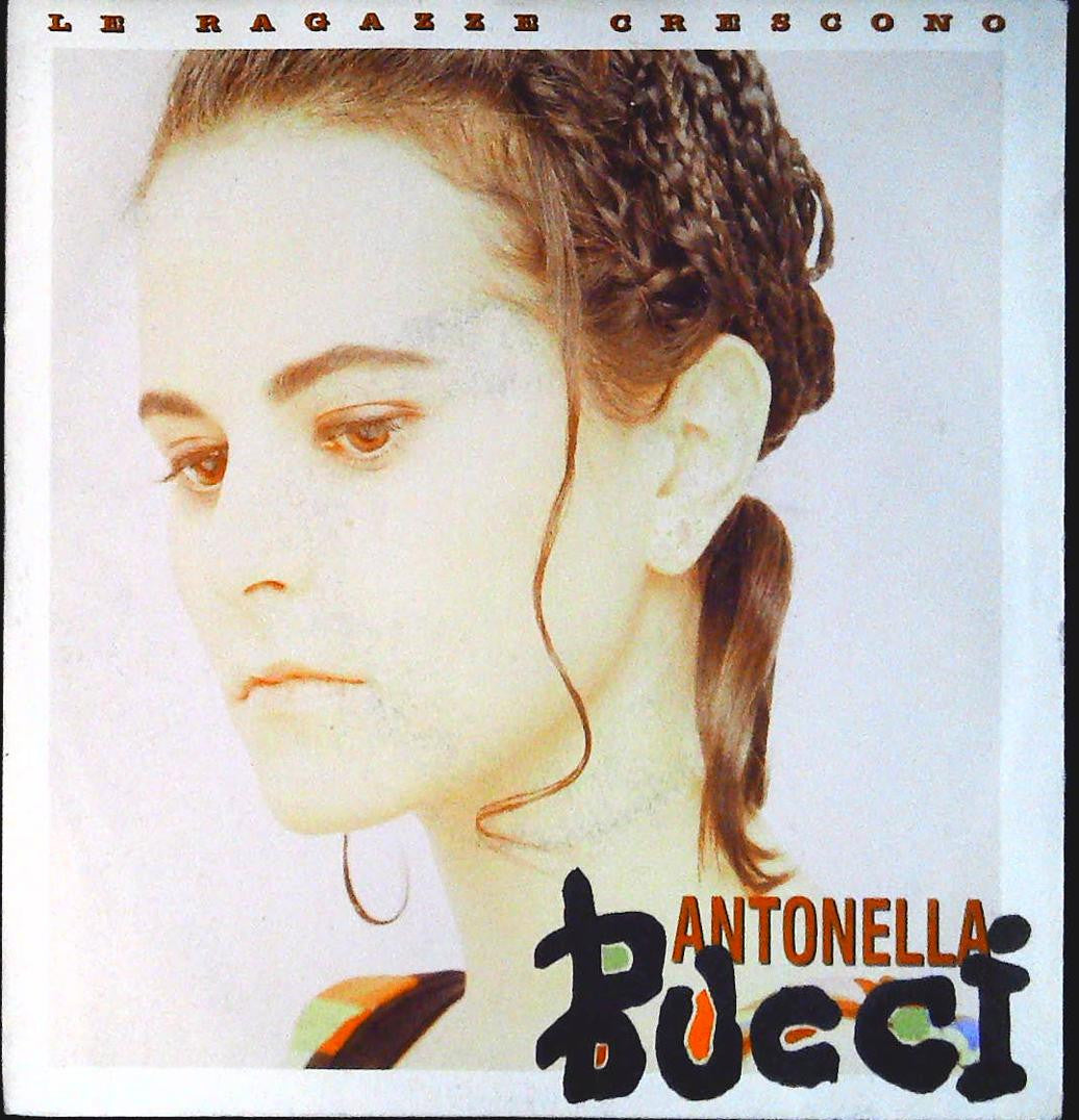 LE RAGAZZE CRESCONO - IL GIGANTE - ANTONELLA BUCCI - 45 GIRI