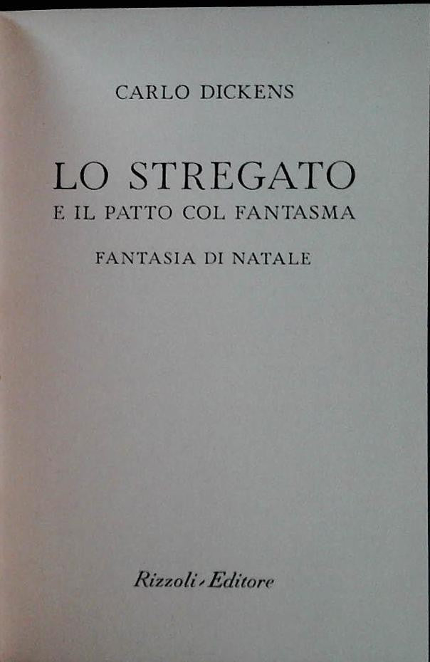 LO STREGATO - CHARLES DICKENS - RACCONTI DI NATALE 5 - RIZZOLI BUR 1955 RILEGATO