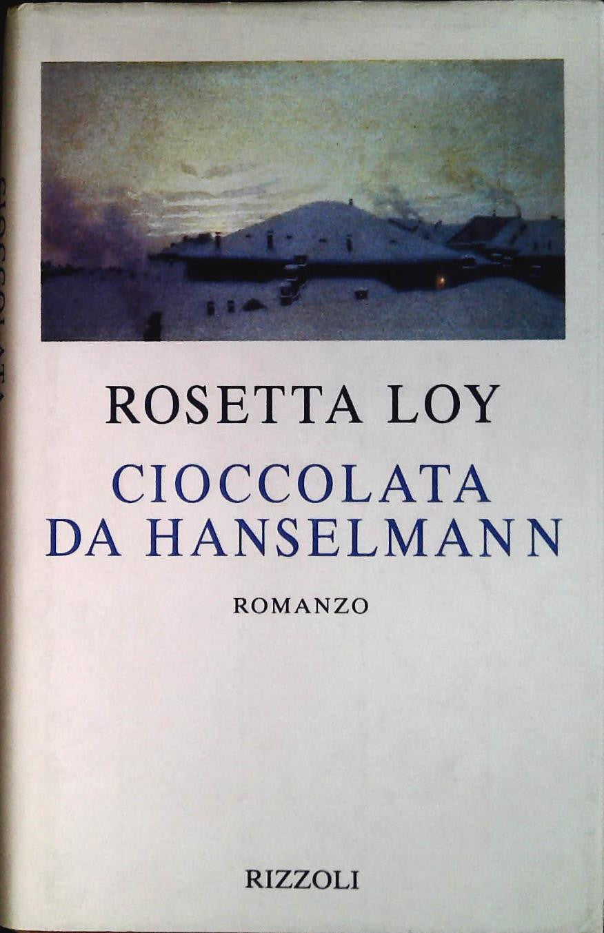 CIOCCOLATA DA HANSELMANN - ROSETTA LOY