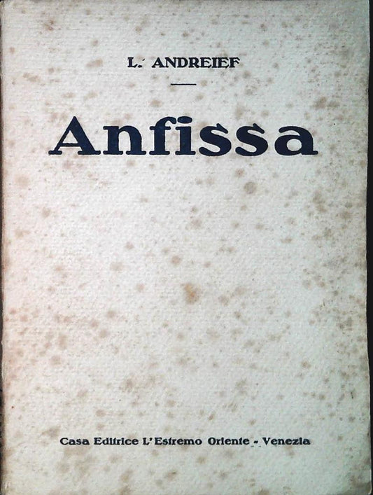 ANFISSA - LEONIDA ANDREIEF - CASA ED. PER L'ESTREMO ORIENTE 1922