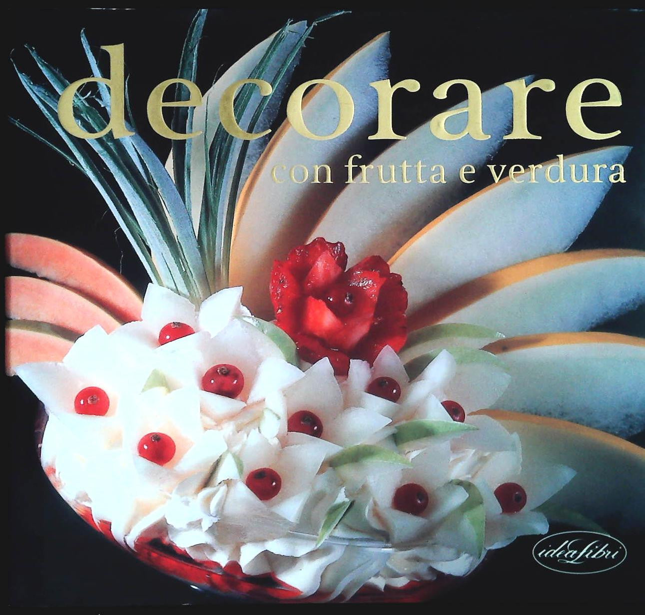 DECORARE CON FRUTTA E VERDURA - KIKKY SIHOTA