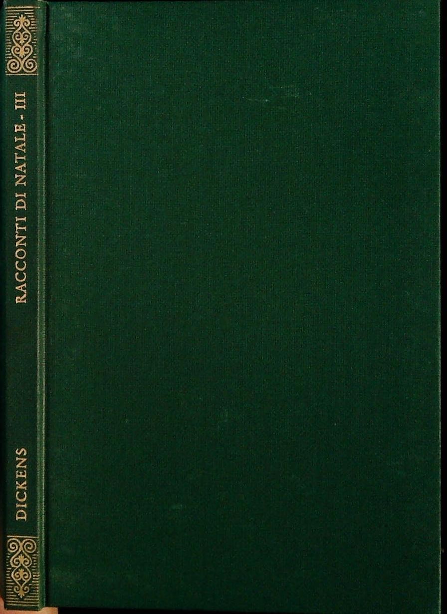 IL GRILLO DEL FOCOLARE - DICKENS - RACCONTI NATALE 3 -RIZZOLI BUR 1953 RILEGATO