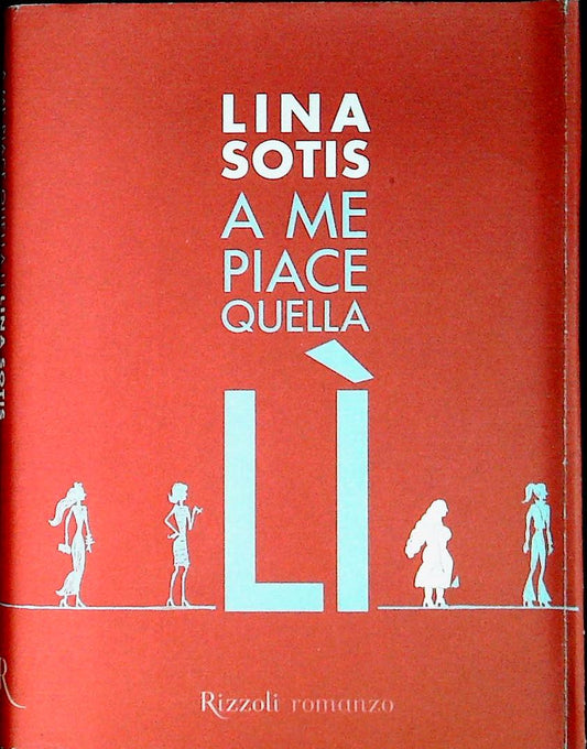 A ME PIACE QUELLA LI' - LINA SOTIS