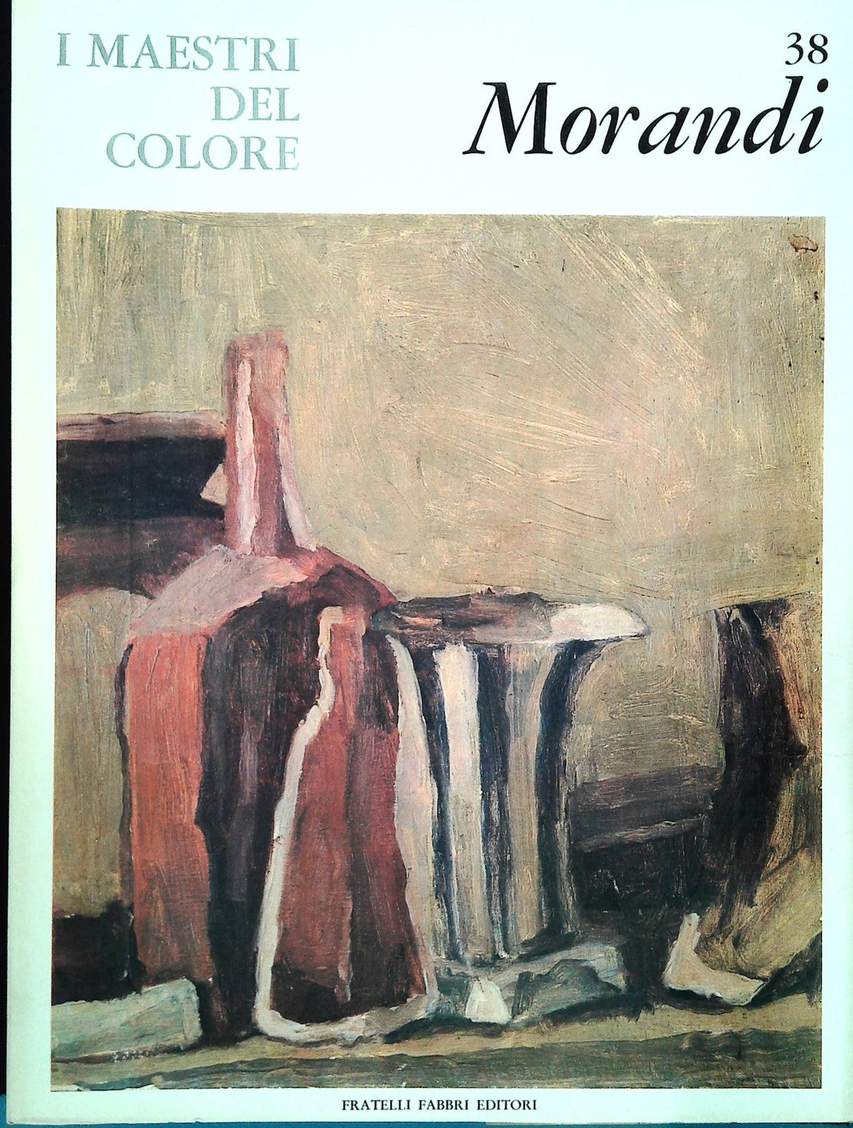 MORANDI. I MAESTRI DEL COLORE - FRATELLI FABBI 1964 - OUTLET DEL LIBRO