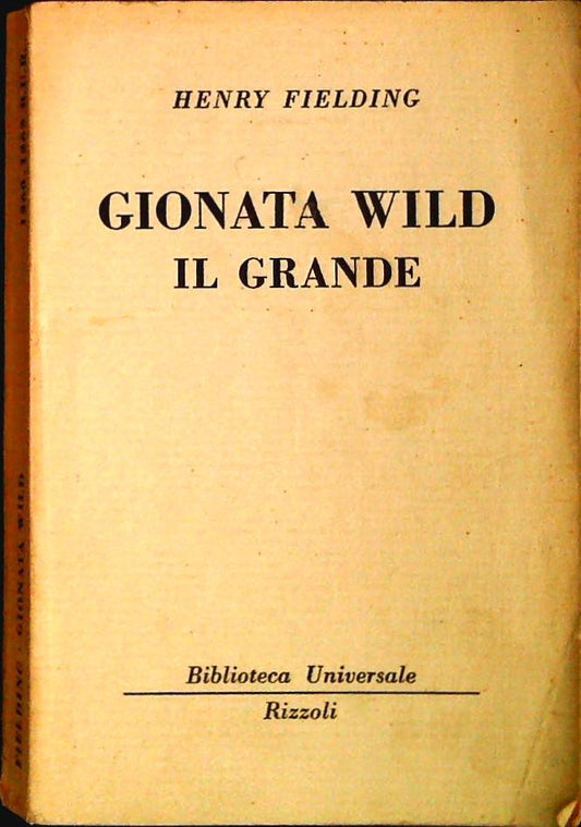 GIONATA WILD - HENRY FIELDING - RIZZOLI BUR 1958 - OUTLET DEL LIBRO