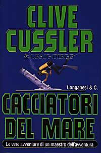 CACCIATORI DEL MARE - CLIVE CUSSLER    ED. LONGANESI 1997