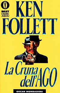 LA CRUNA DELL'AGO - KEN FOLLETT