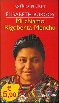 MI CHIAMO RIGOBERTA MANCIU' - ELISABETH BURGOS - GIUNTI 2006 - OUTLET DEL LIBRO