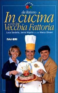 IN CUCINA CON LA VECCHIA FATTORIA - RAI ERI ,000 - OUTLET DEL LIBRO