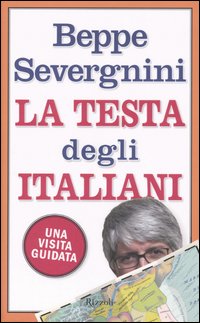 LA TESTA DEGLI ITALIANI - BEPPE SEVERGNINI - RIZZOLI 2005 - OUTLET DEL LIBRO