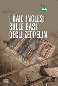 I RAID INGLESI SULLE BASI DEGLI ZEPPELIN - IAN CASTLE