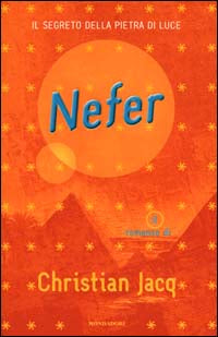 NEFER. IL SEGRETO DELLA PIETRA DI LUCE - CHRISTIAN JACQ - MONDADORI 2000