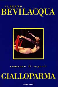 GIALLOPARMA - ALBERTO BEVILACQUA- MONDADORI 1997 - OUTLET DEL LIBRO