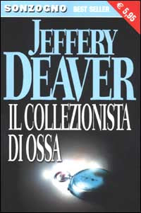 IL COLLEZIONISTA DI OSSA - JEFFERY DEAVER - SONZOGNO 2002 - OUTLET DEL LIBRO