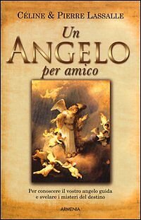 UN ANGELO PER AMICO - CELINE E PIERRE LASSALLE