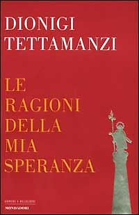 LE RAGIONI DELLA SPERANZA - DIONIGI TETTAMANZI